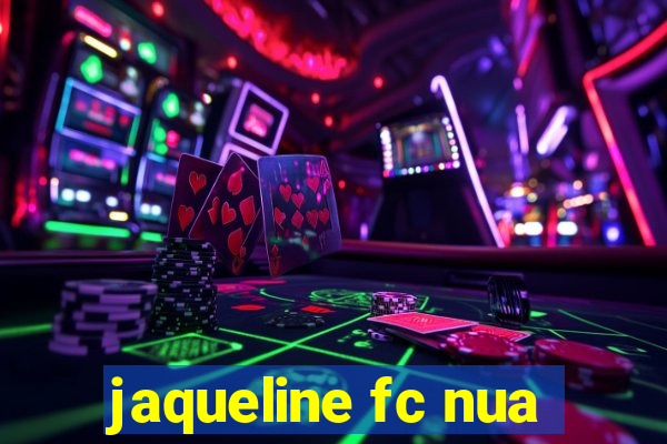 jaqueline fc nua